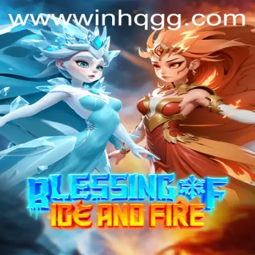 Exploring the World of Blessing of Ice and Fire: A Deep Dive into Gameplay and Strategy