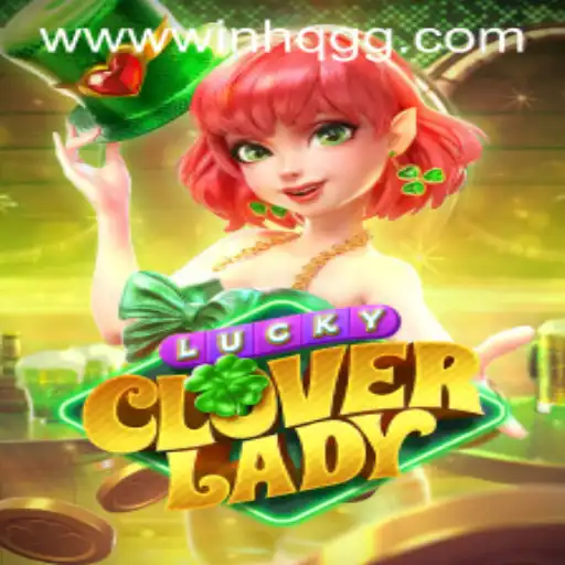 LuckyCloverLady: A Magical Journey into the World of WinHQ.GG